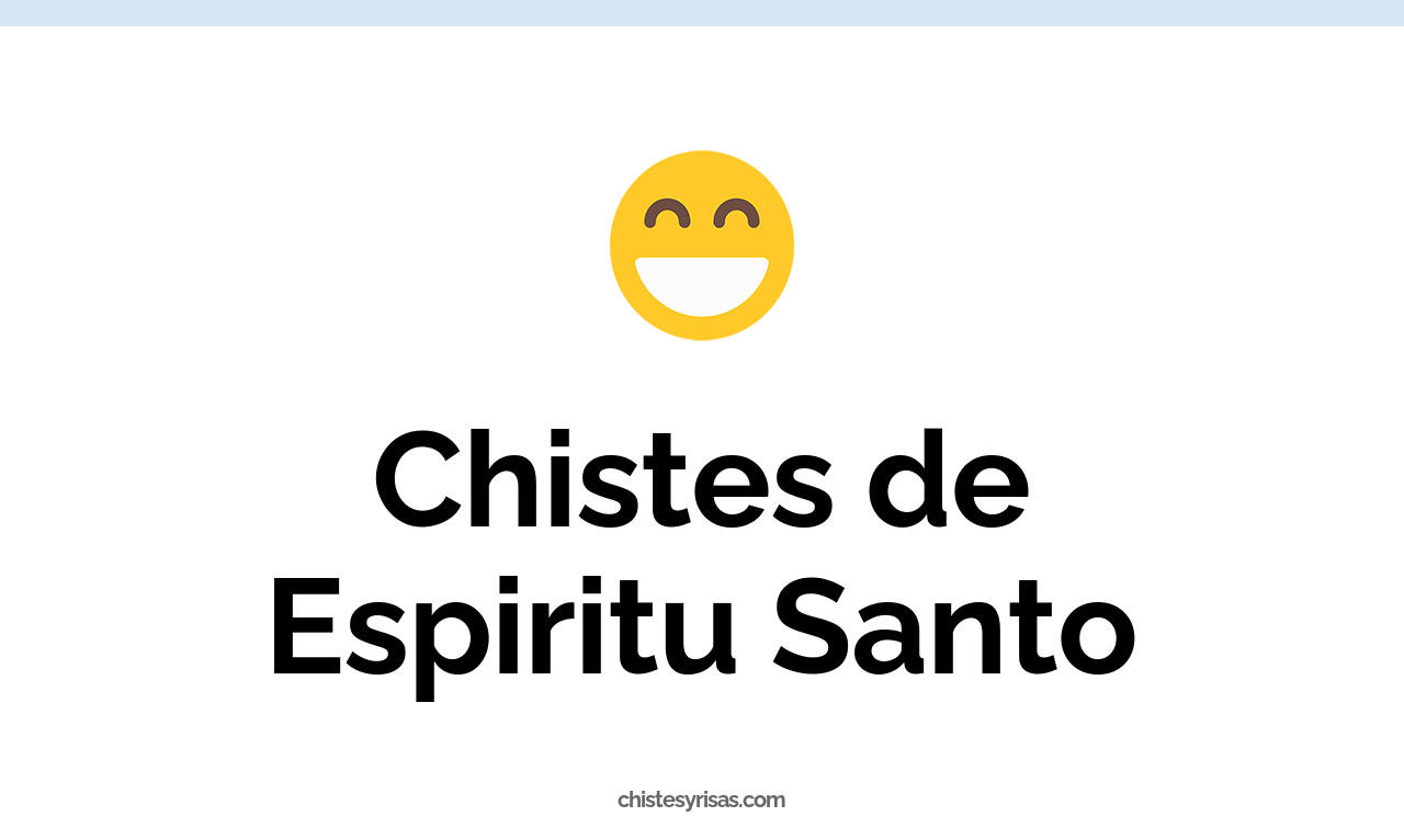chistes de espiritu santo