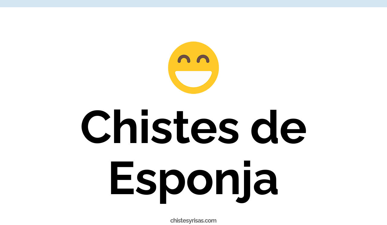 chistes de esponja