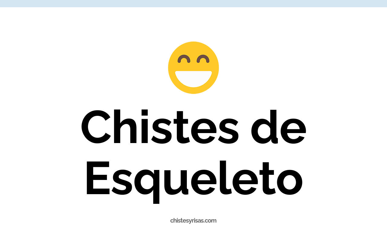 chistes de esqueleto
