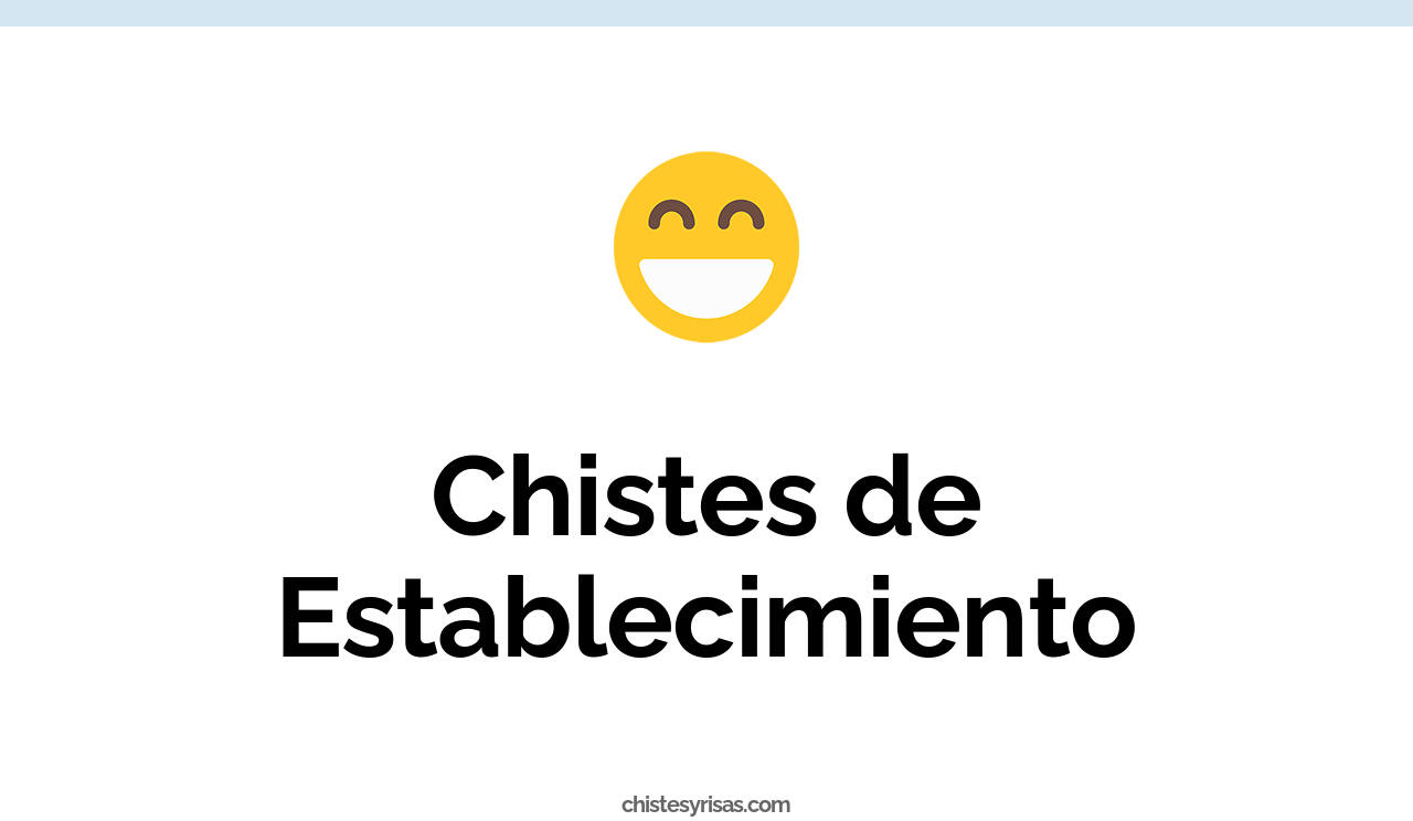 chistes de establecimiento