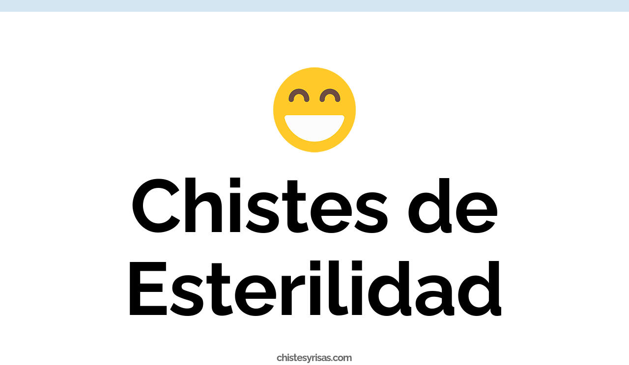 chistes de esterilidad