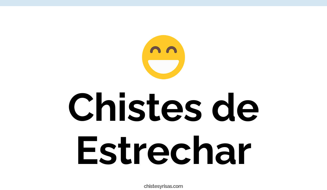 chistes de estrechar
