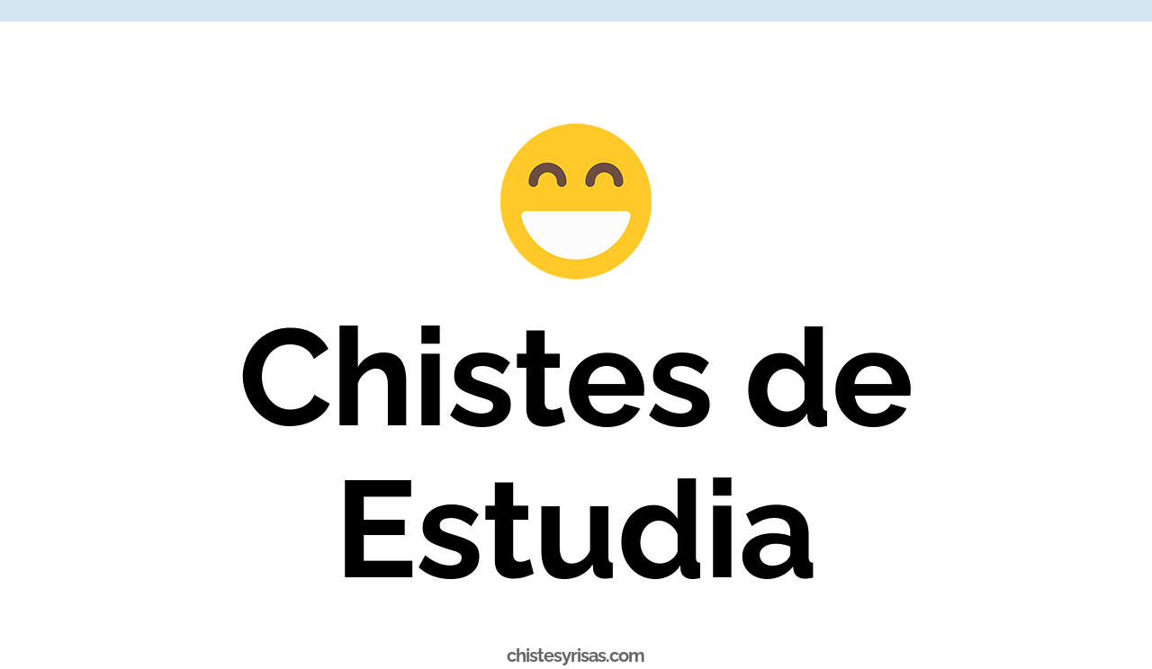 chistes de estudia