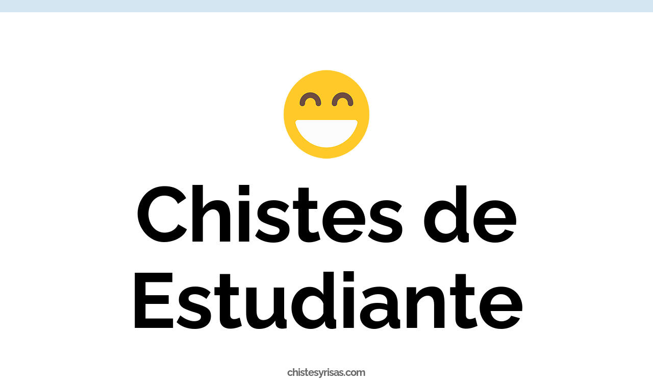 chistes de estudiante
