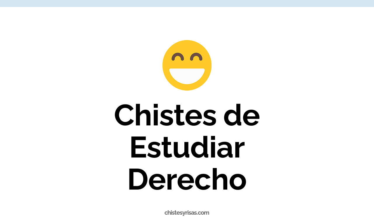 chistes de estudiar derecho
