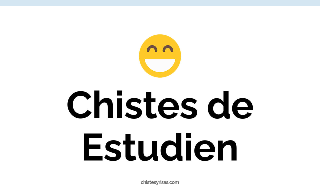 chistes de estudien