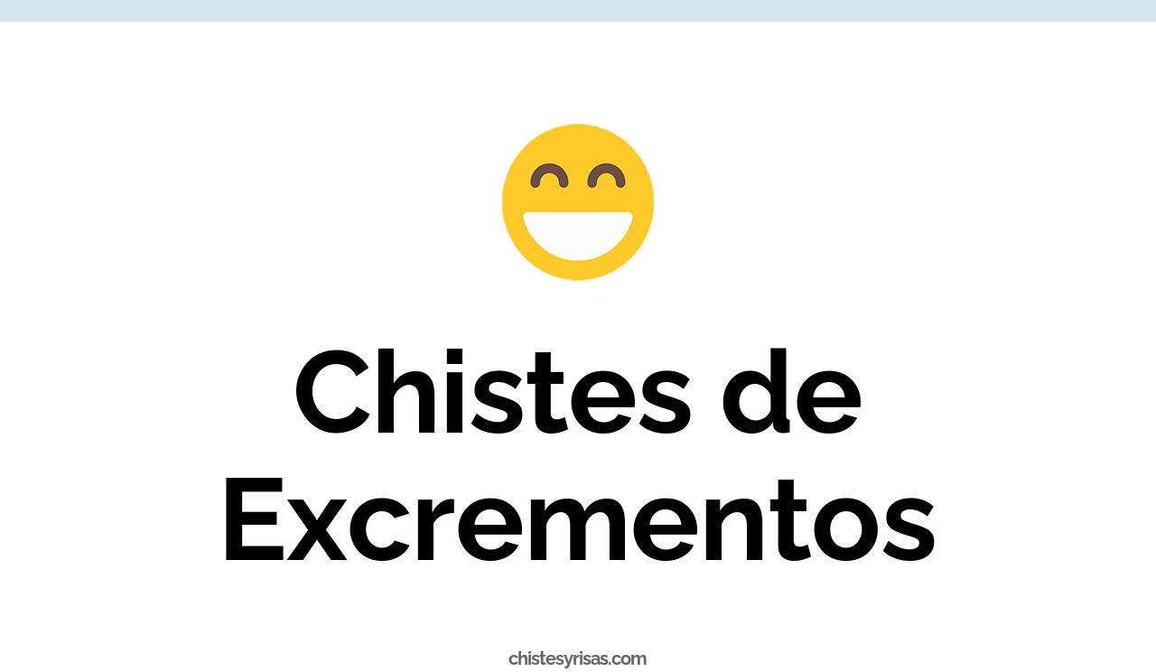 chistes de excrementos