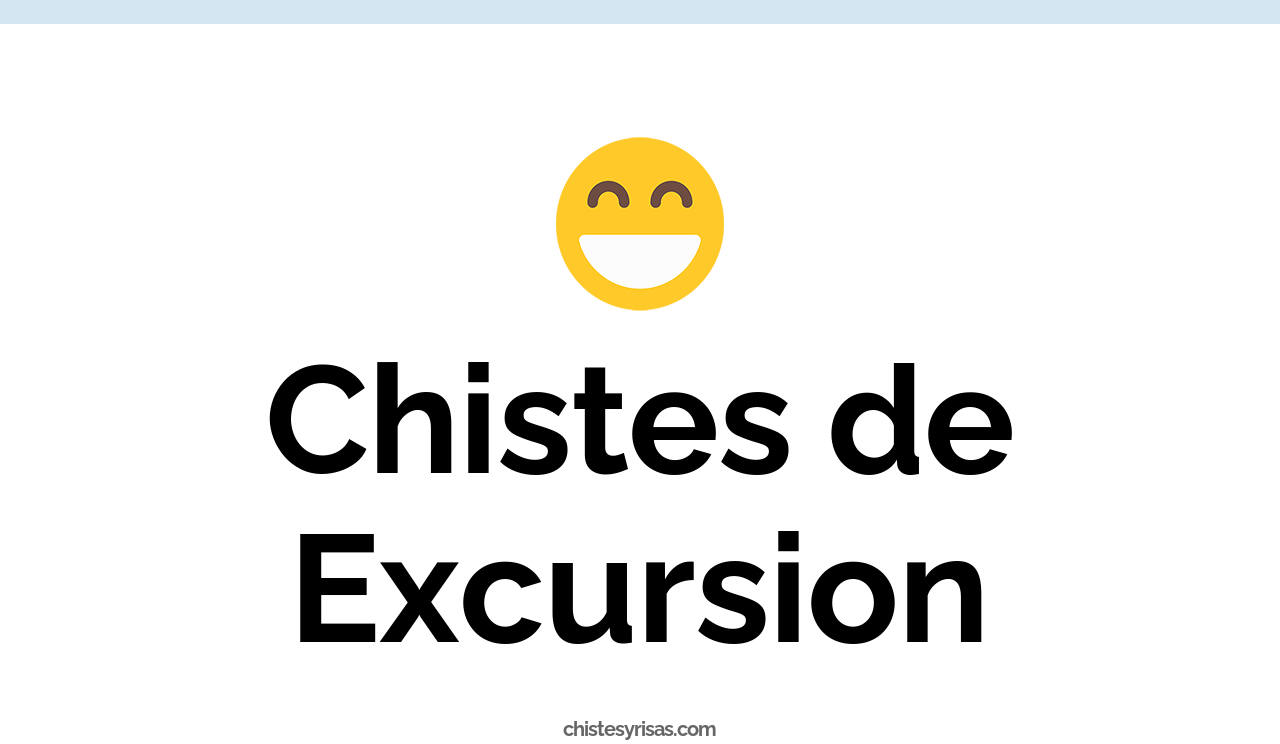 chistes de excursión