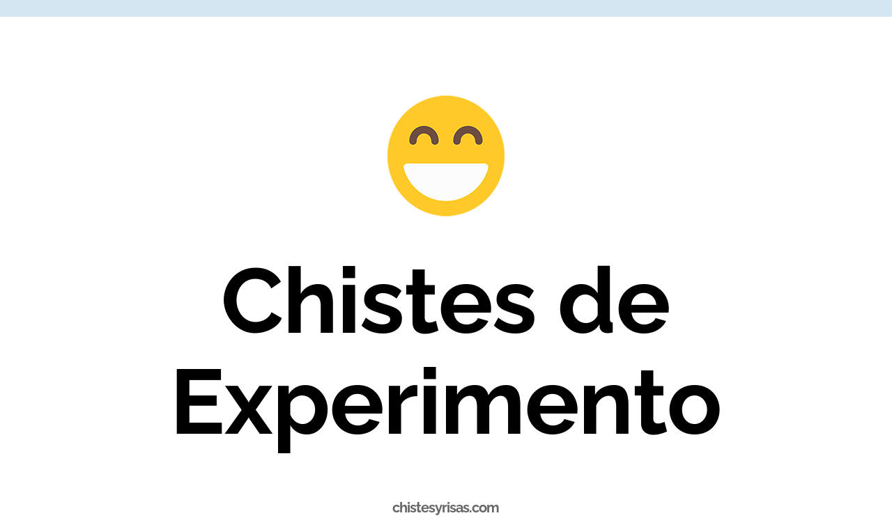 chistes de experimento