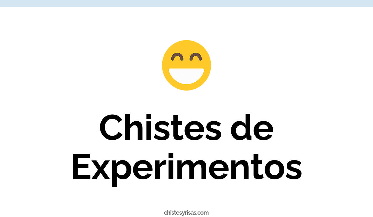 chistes de experimentos