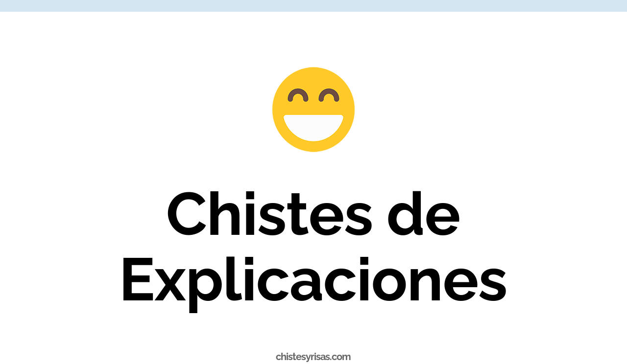 chistes de explicaciones