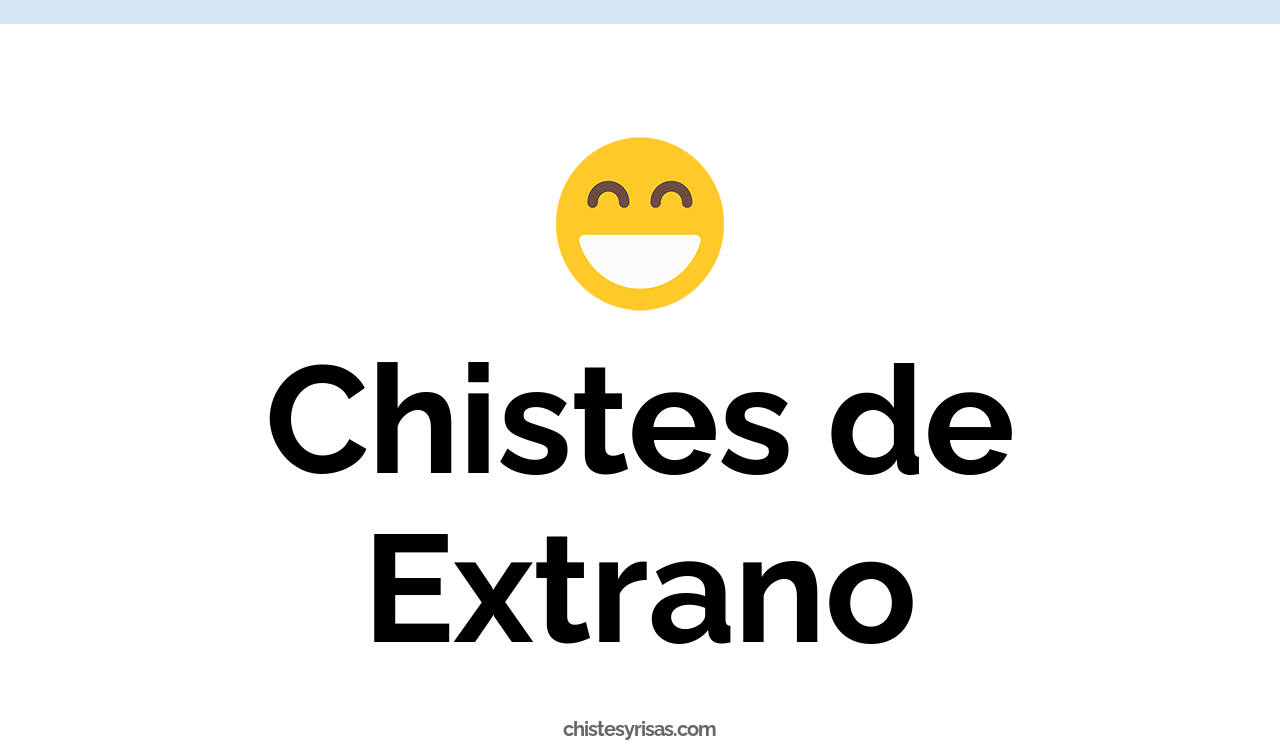 chistes de extraño
