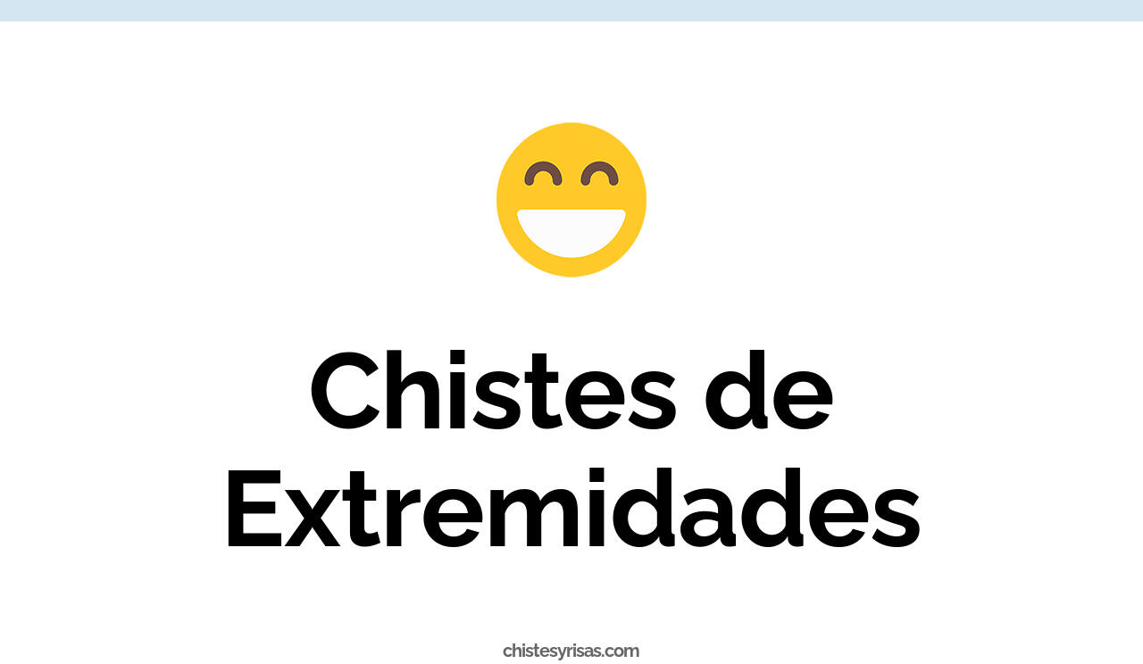 chistes de extremidades
