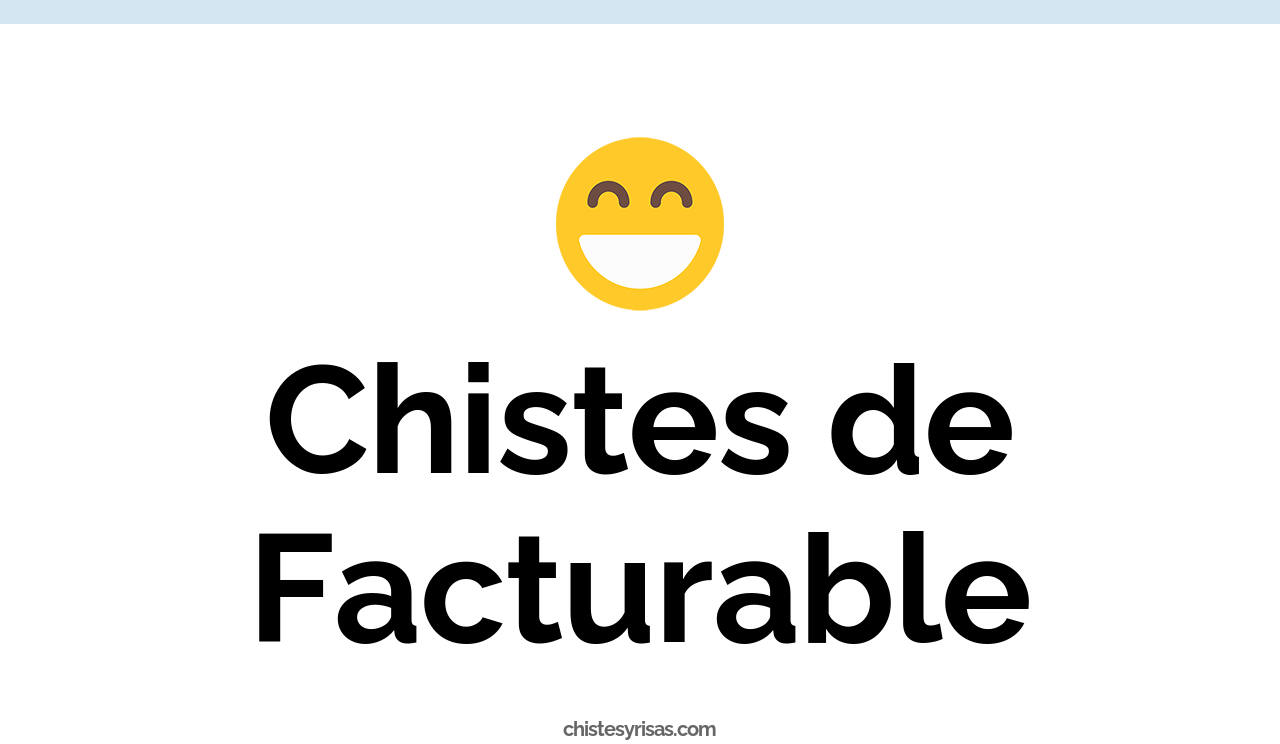 chistes de facturable