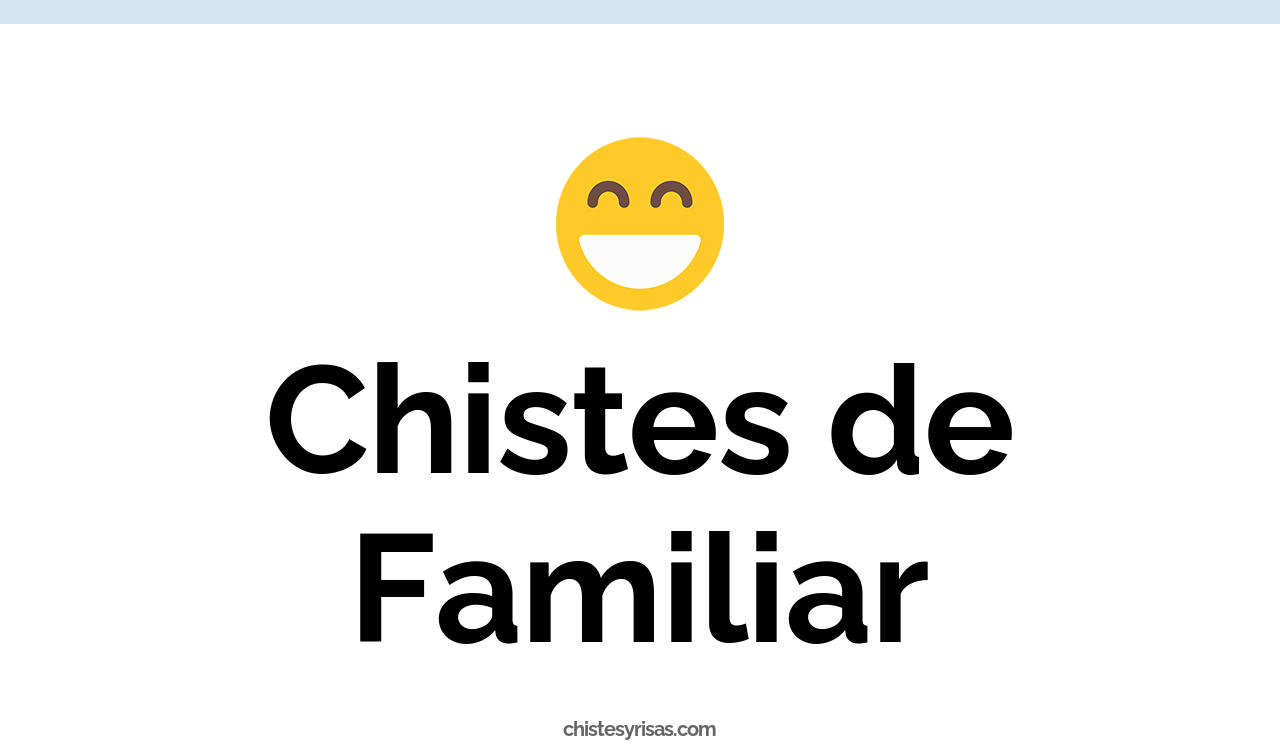 chistes de familiar