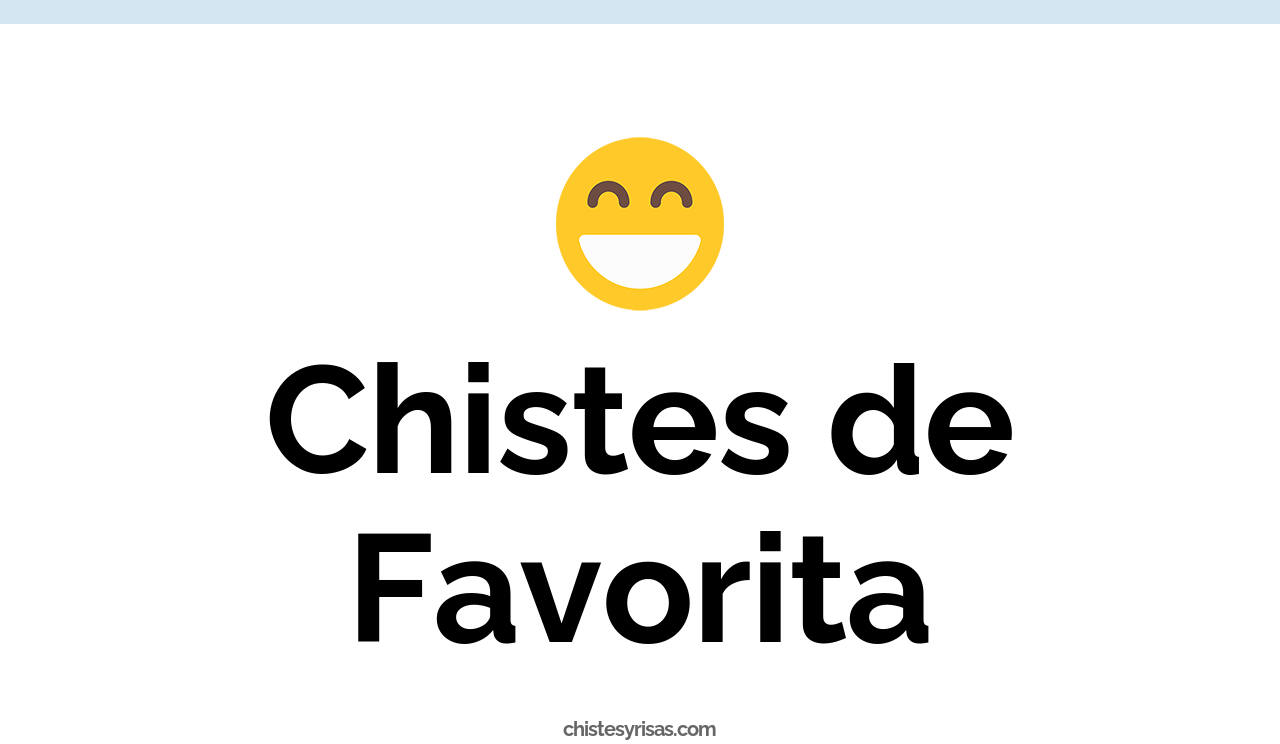 chistes de favorita
