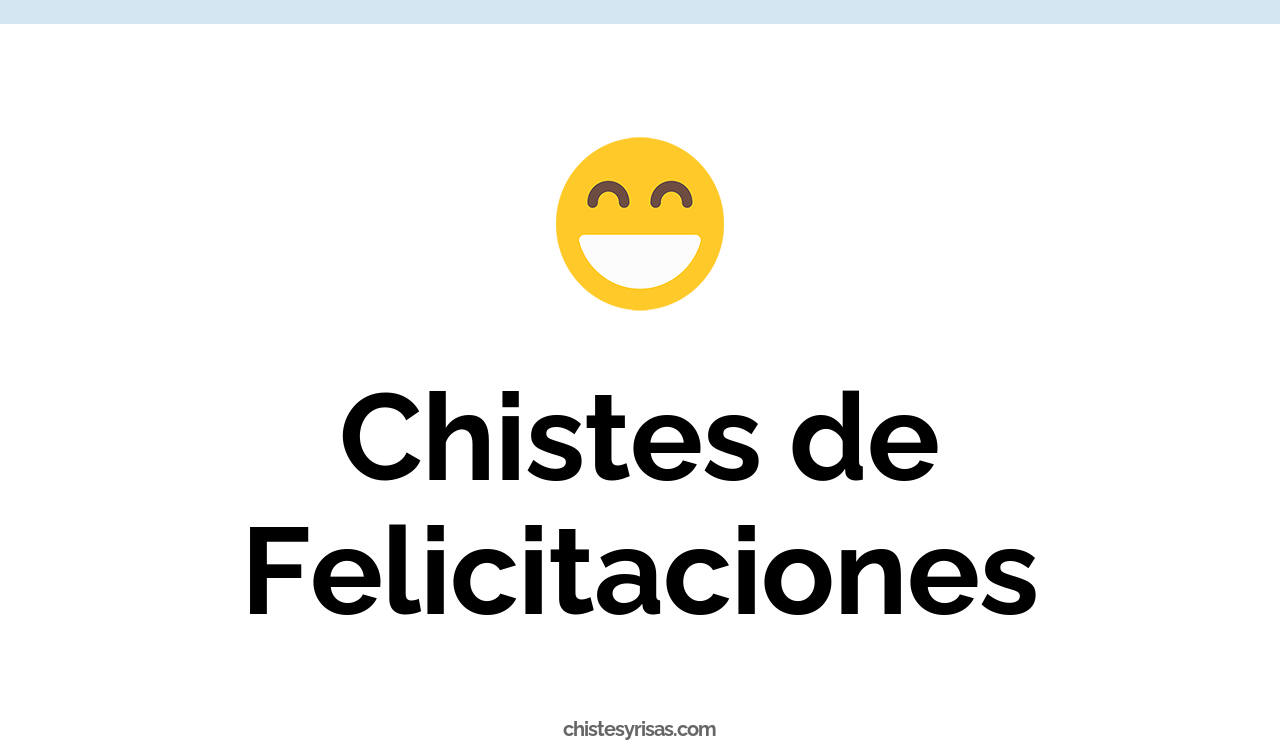 chistes de felicitaciones