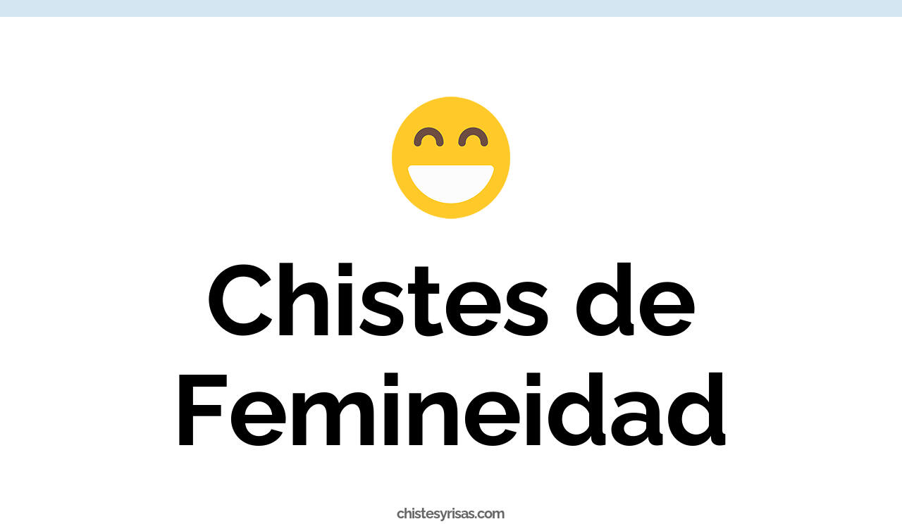 chistes de femineidad