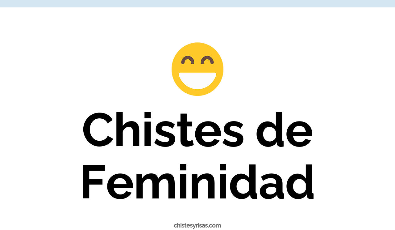 chistes de feminidad