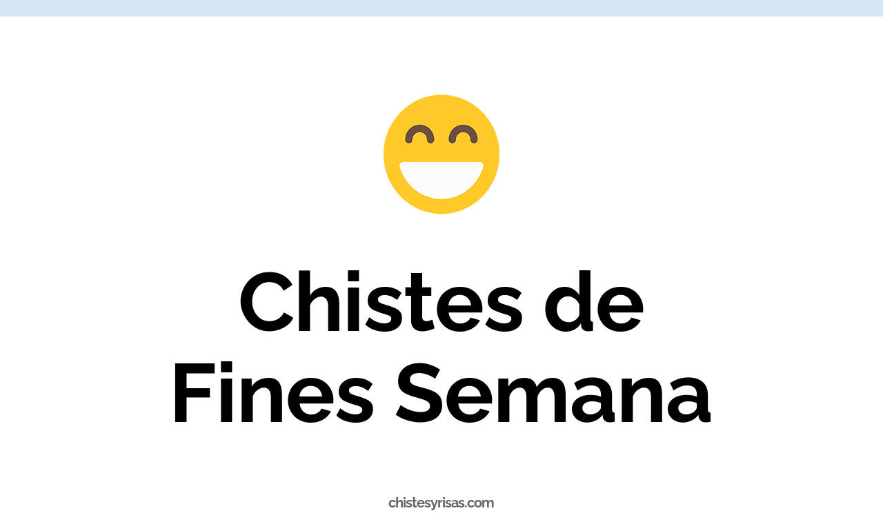 chistes de fines semana