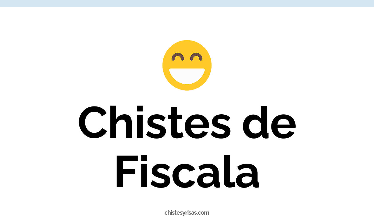 chistes de fiscala