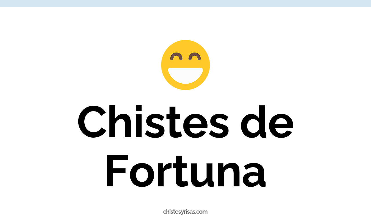 chistes de fortuna