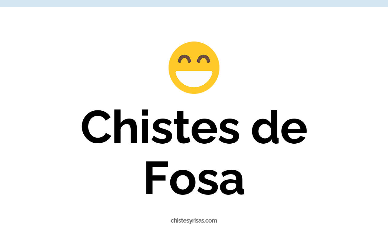 chistes de fosa