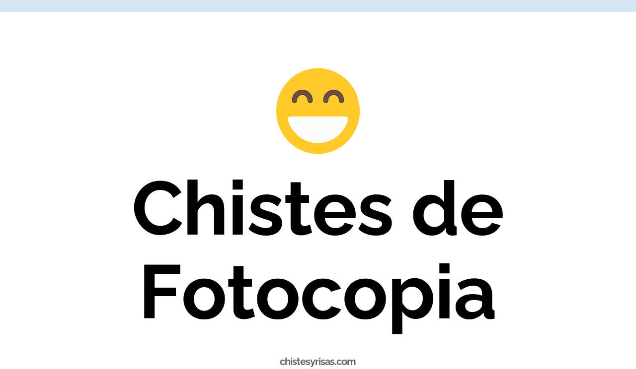 chistes de fotocopia
