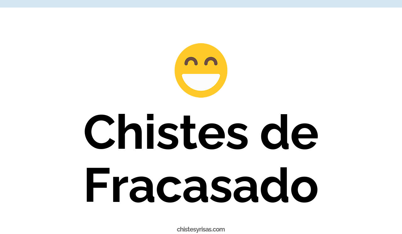 chistes de fracasado