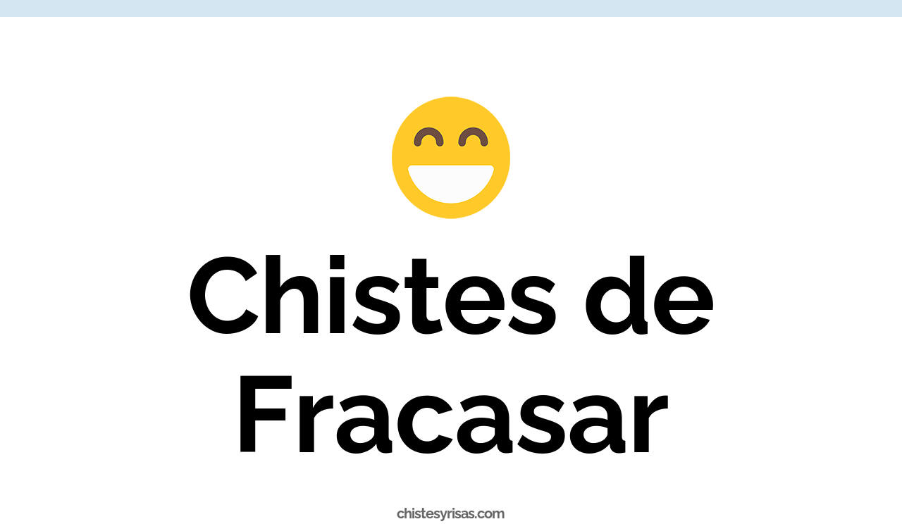 chistes de fracasar
