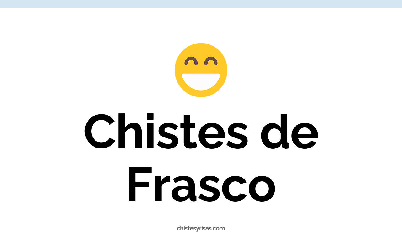 chistes de frasco