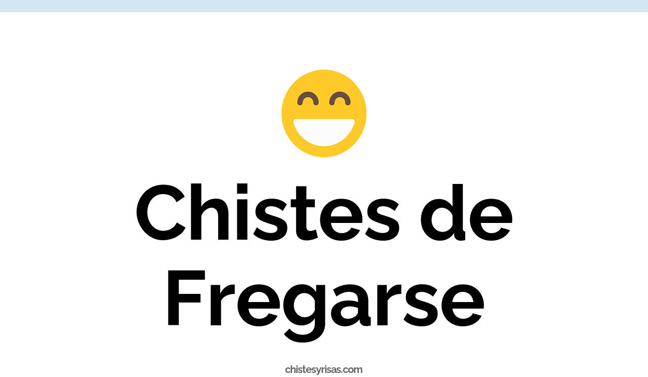 chistes de fregarse