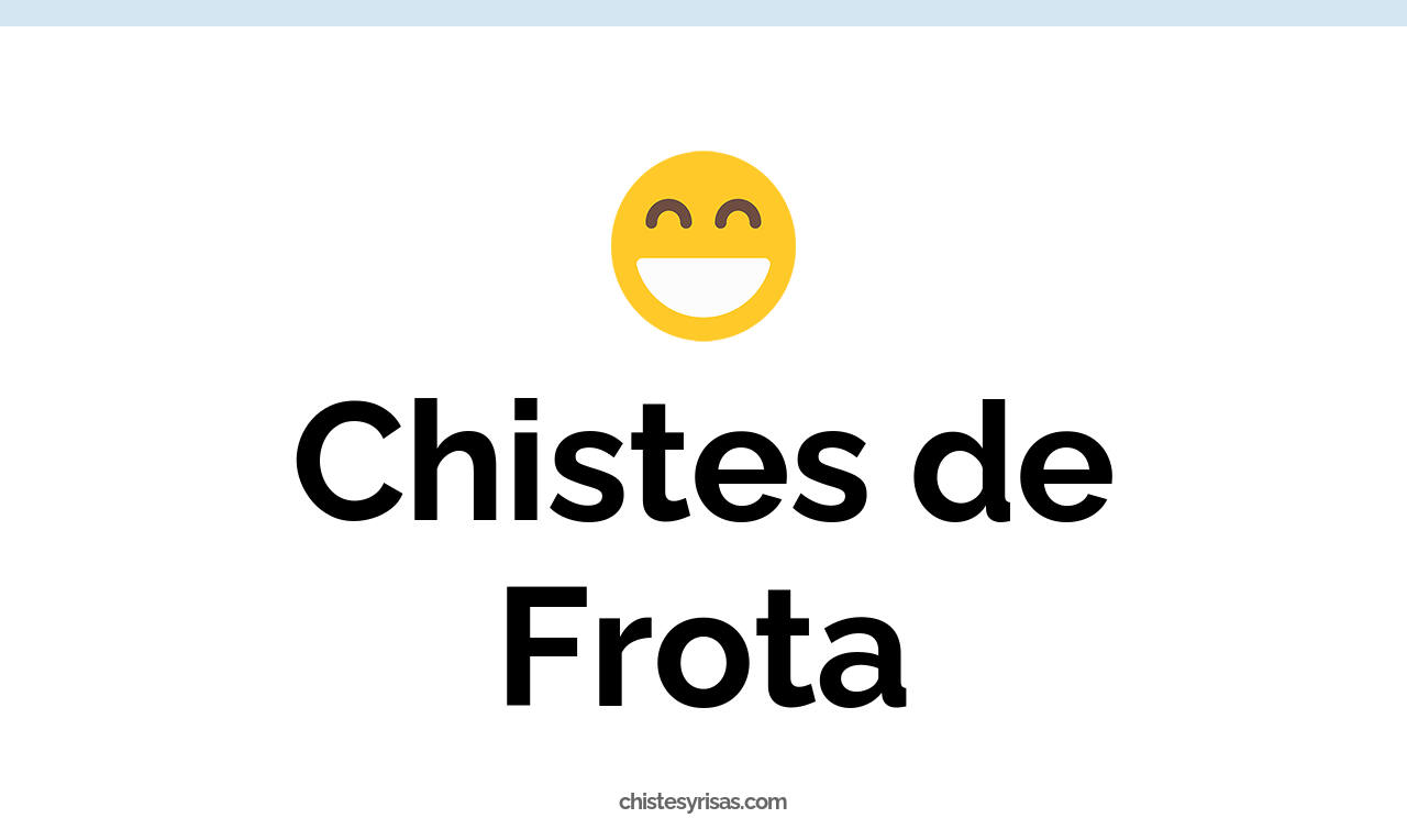chistes de frota