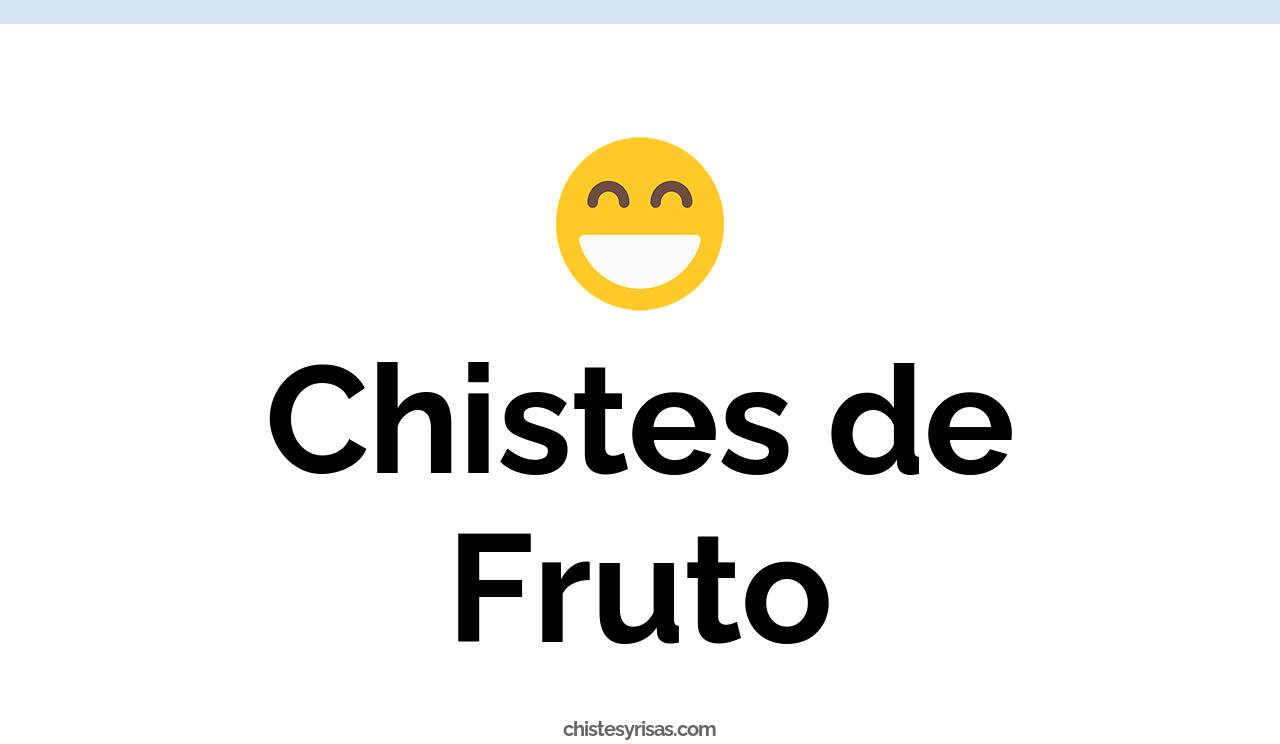 chistes de fruto