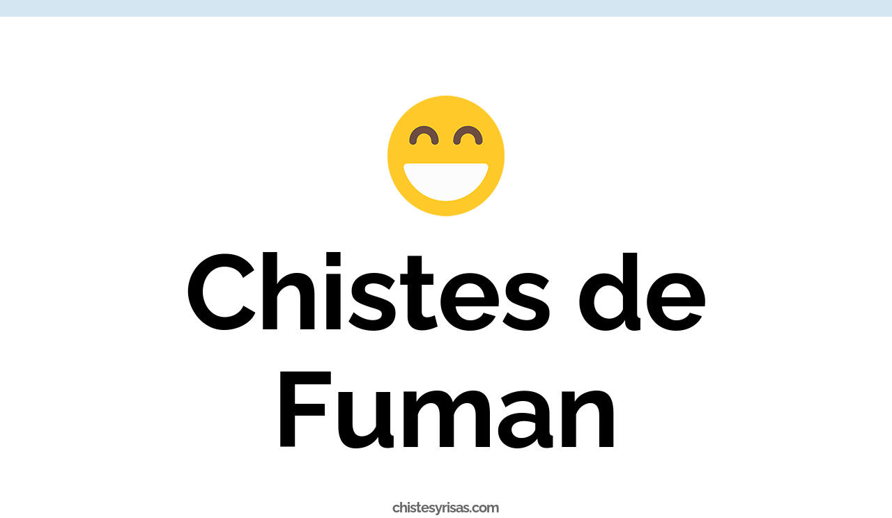 chistes de fuman