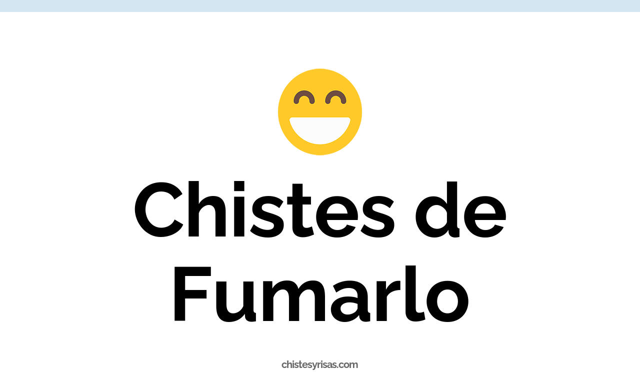 chistes de fumarlo