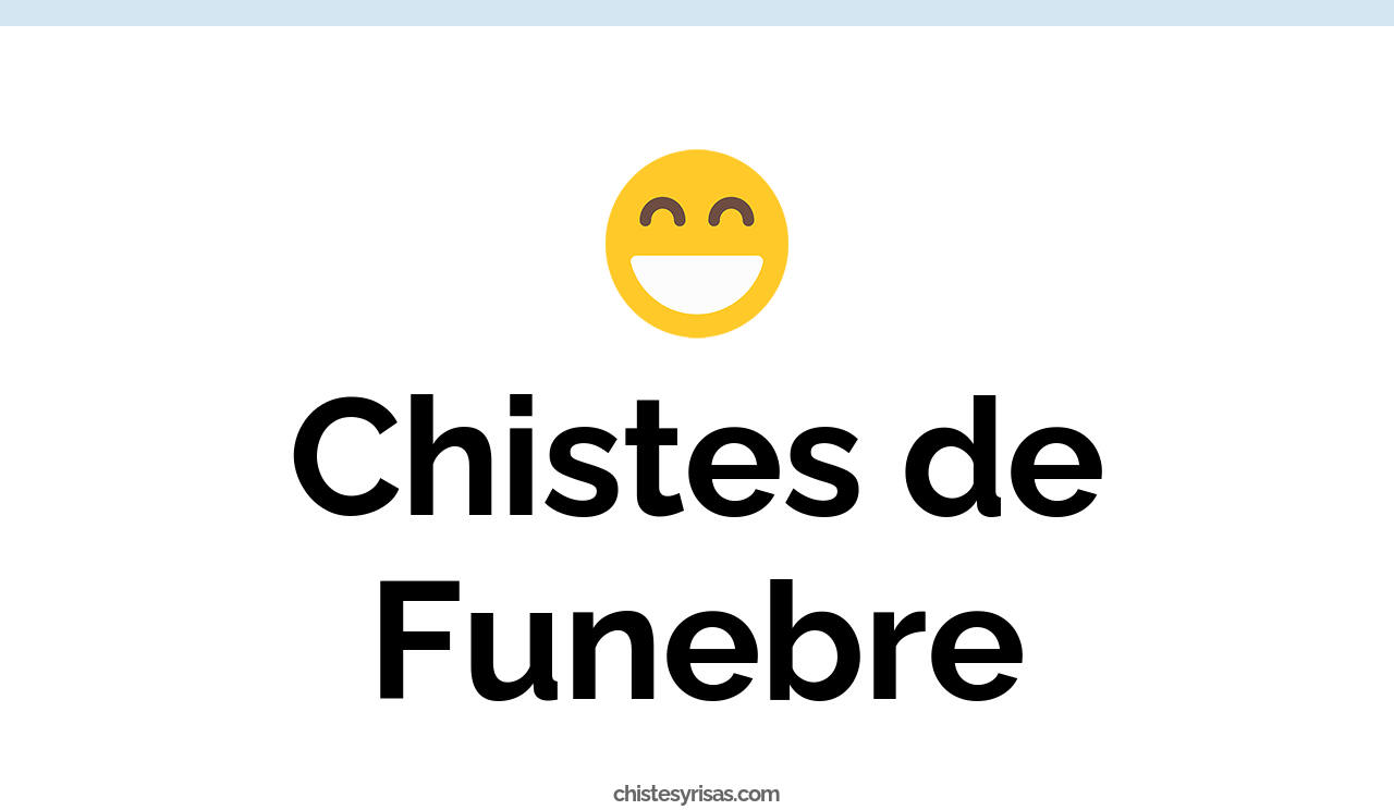chistes de fúnebre