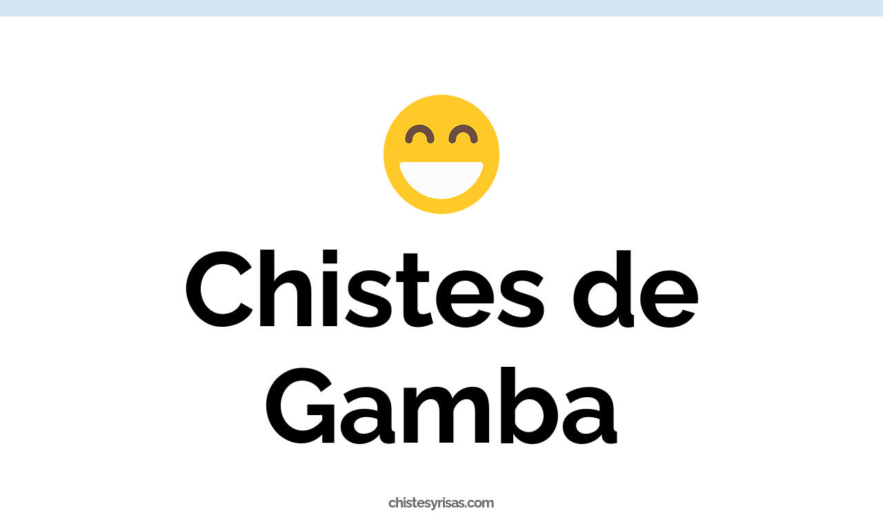 chistes de gamba