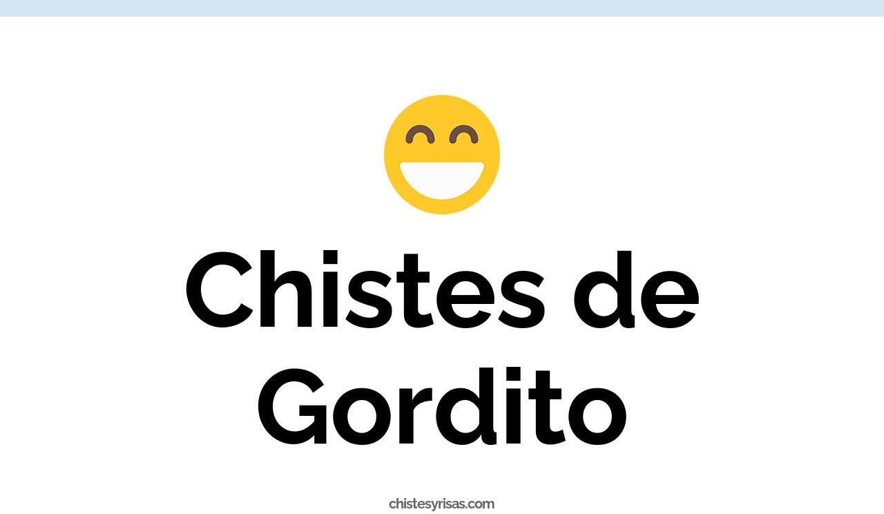 chistes de gordito
