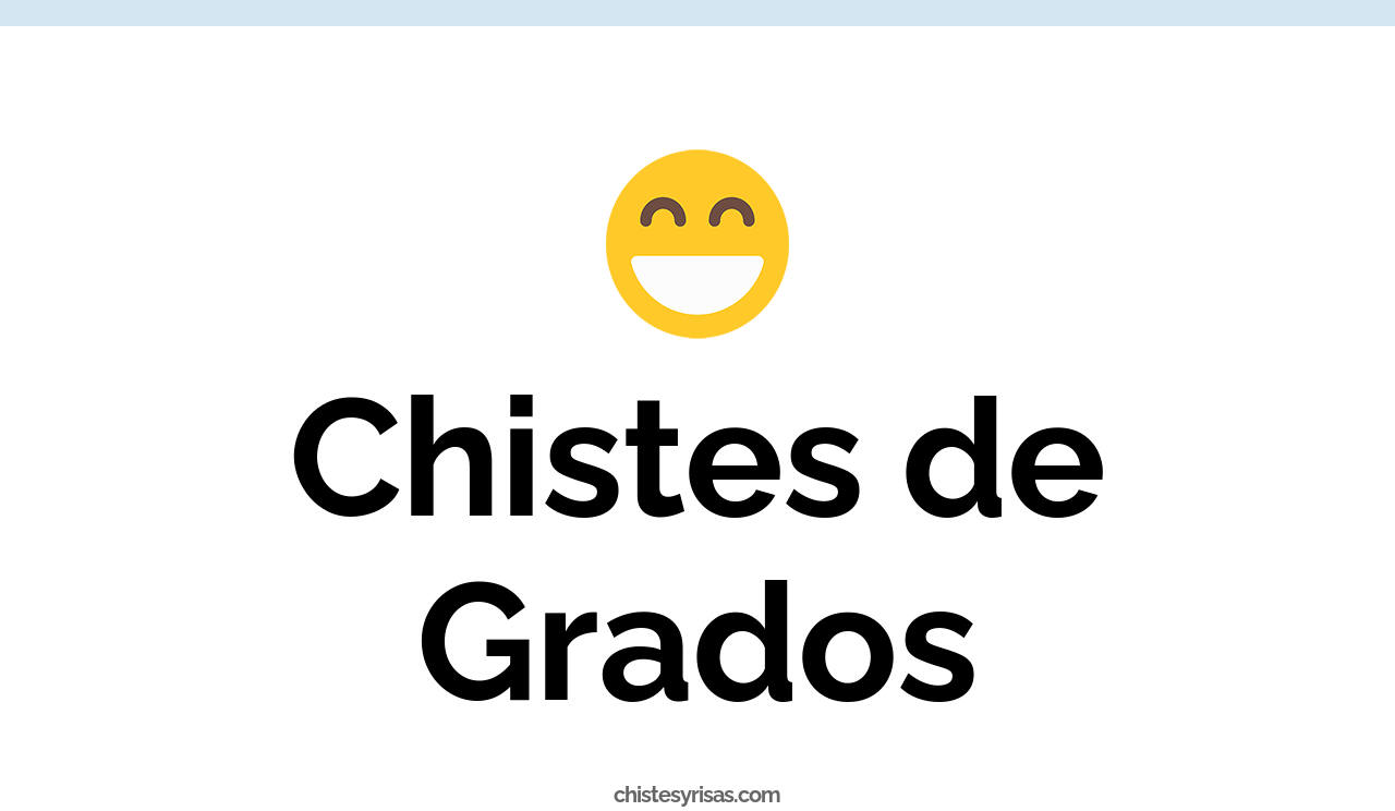 chistes de grados
