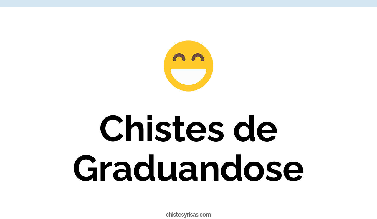 chistes de graduandose