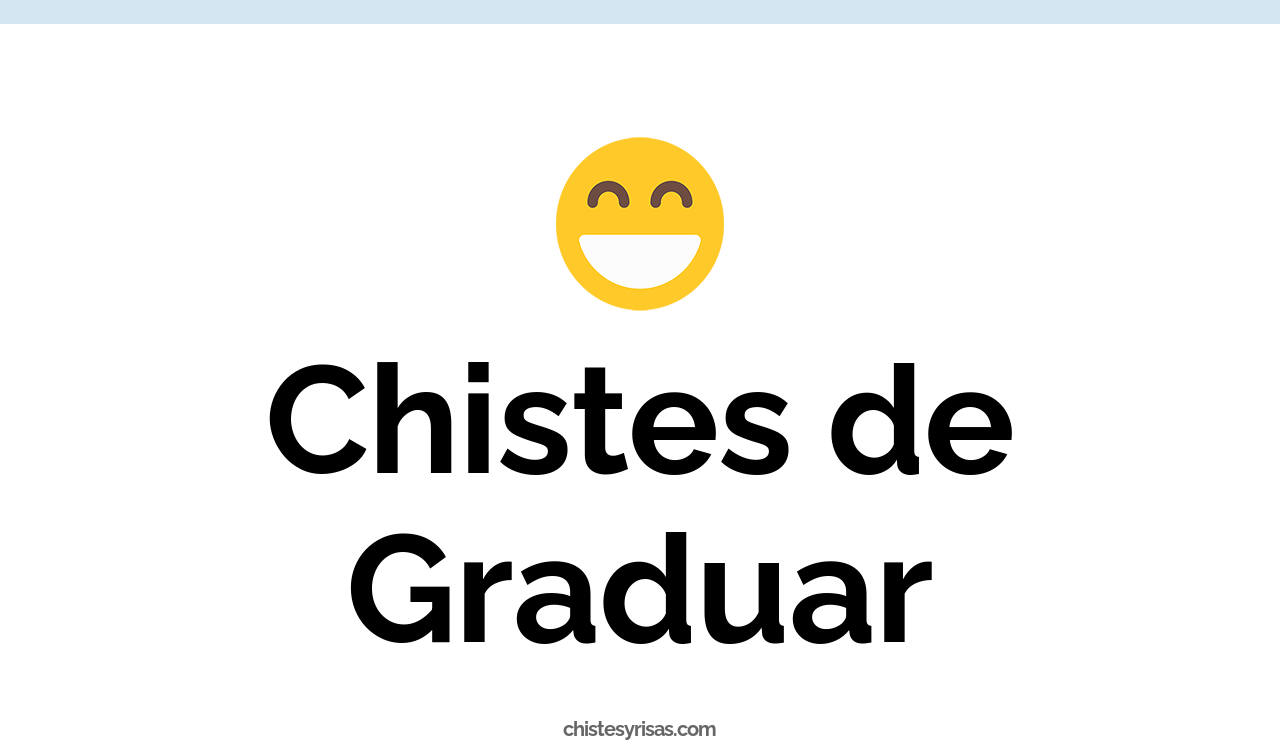 chistes de graduar