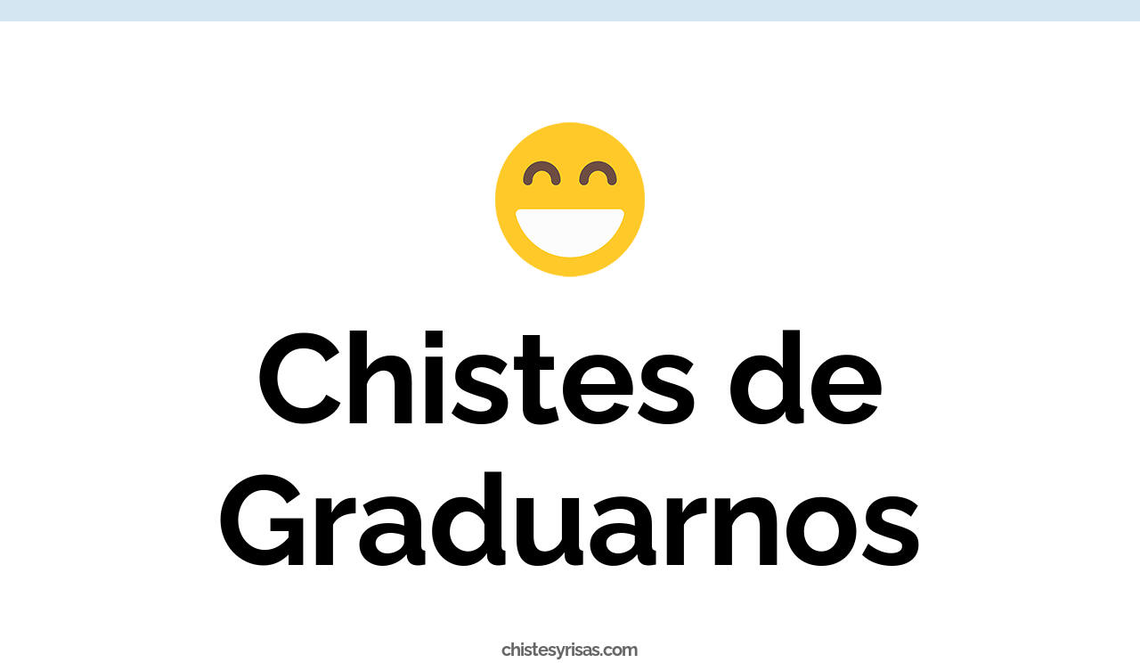 chistes de graduarnos