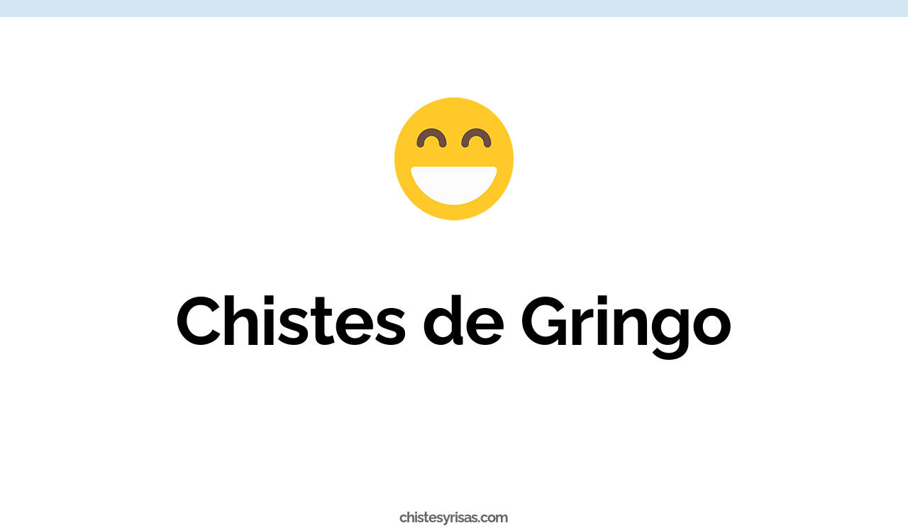 chistes de gringo