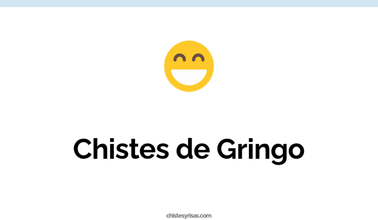 chistes de gringo