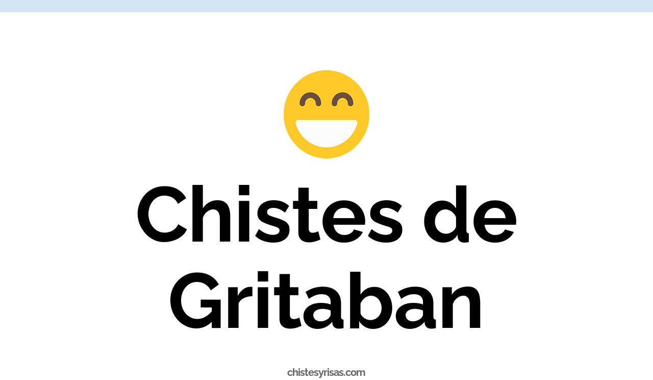 chistes de gritaban