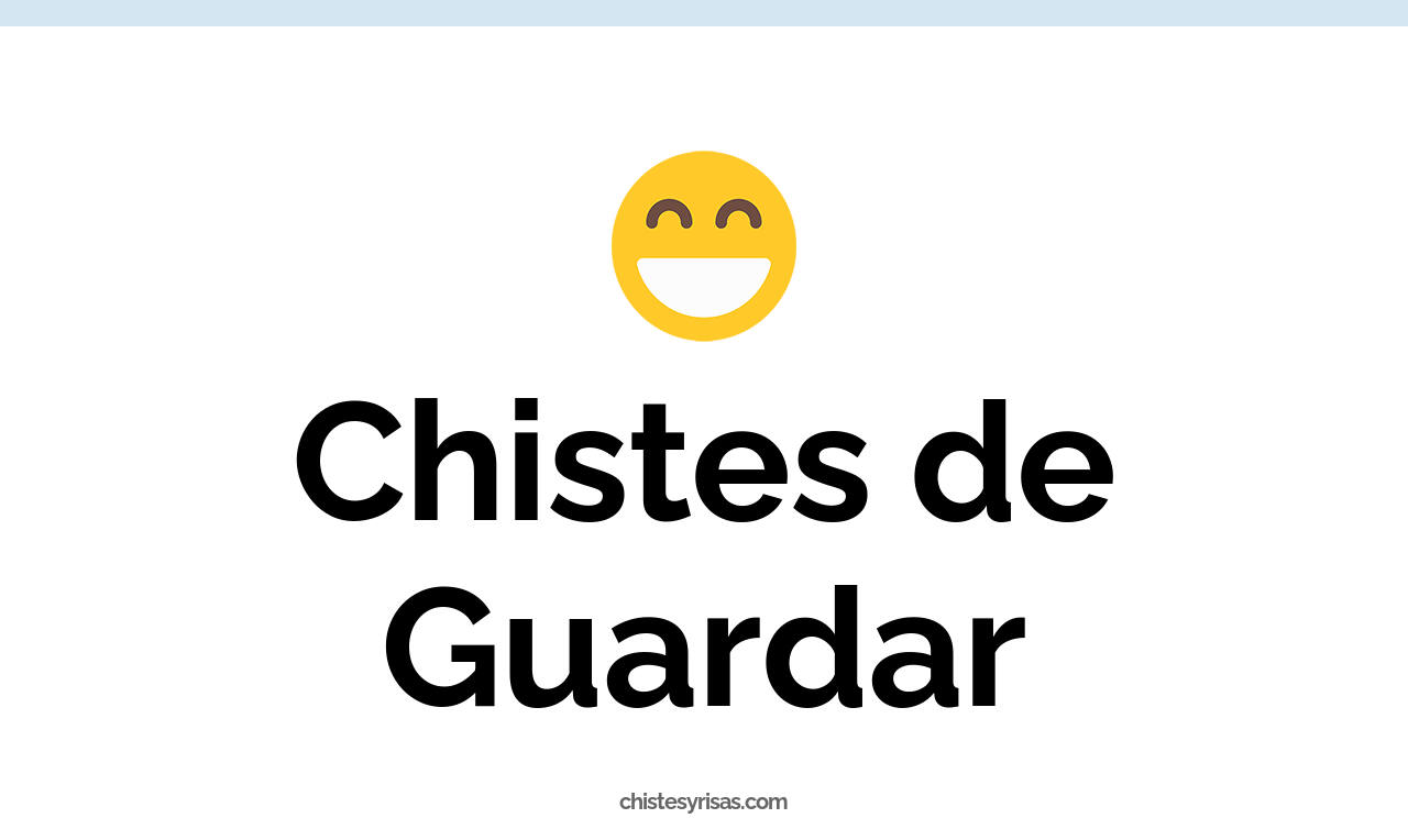 chistes de guardar