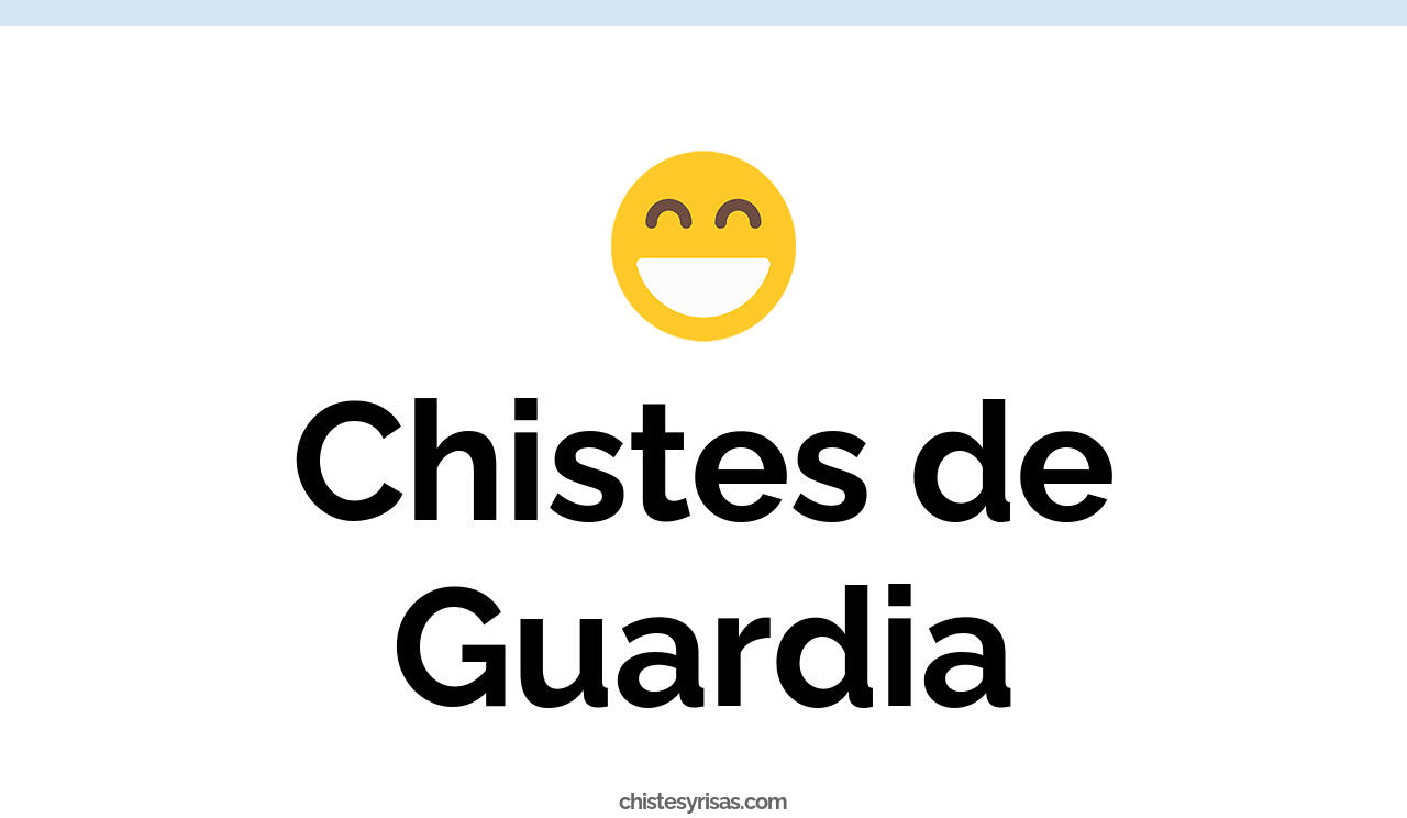 chistes de guardia