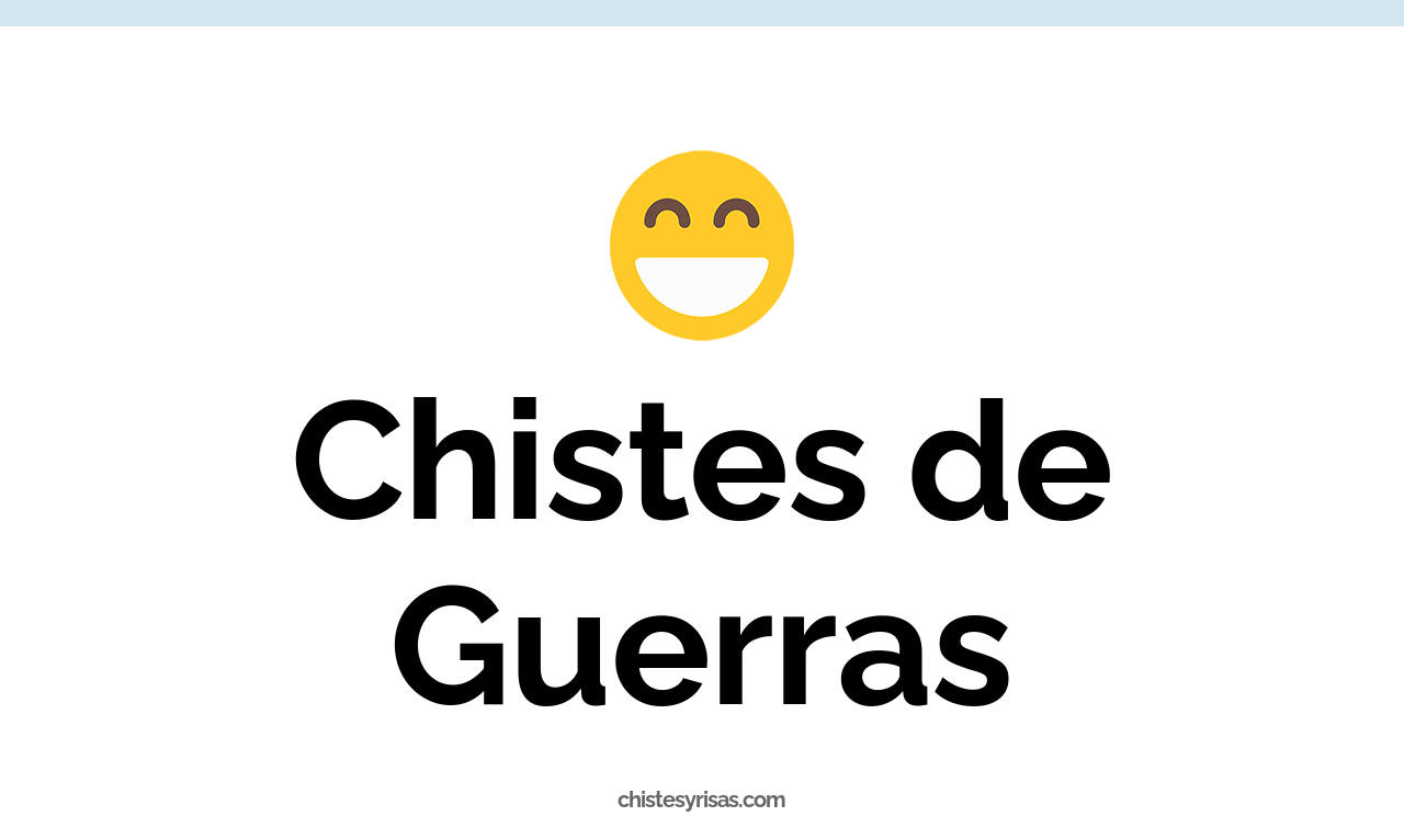 chistes de guerras