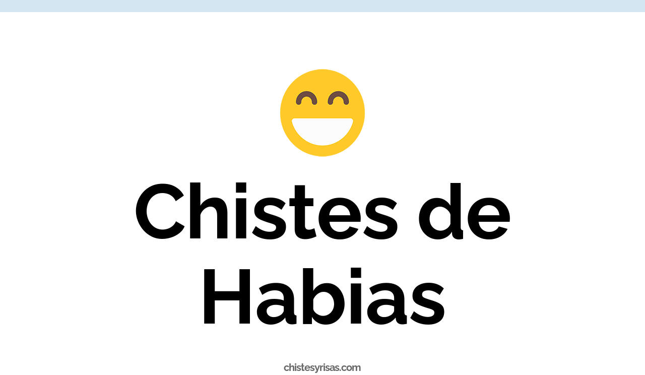 chistes de habias